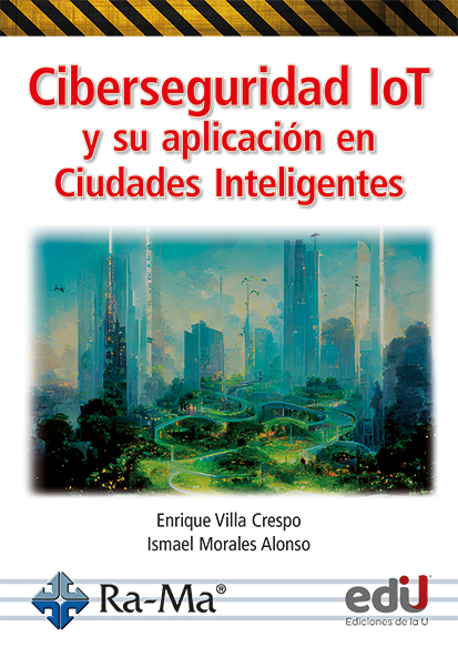 Ciberseguridad IoT y su aplicación en ciudades inteligentes