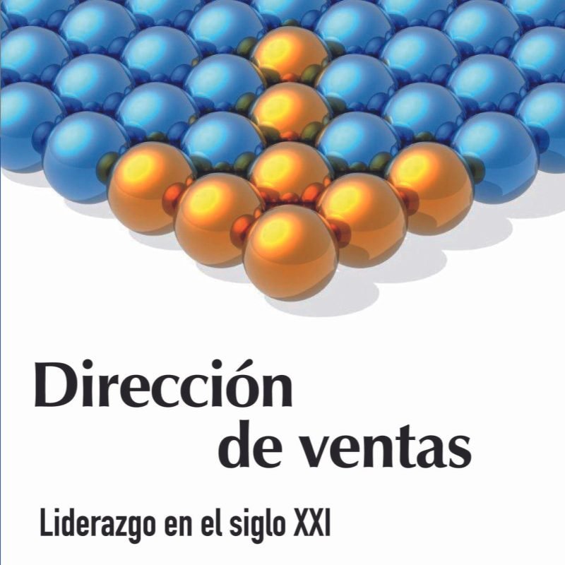 Dirección de ventas. Liderazgo en el siglo XXI