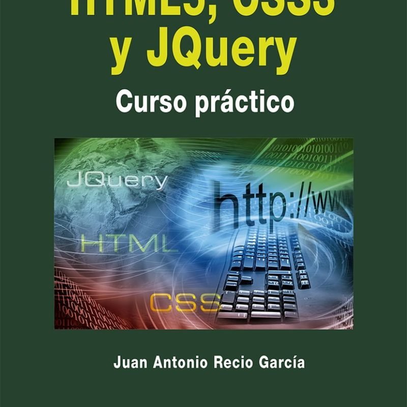 HTML5, CSS3 Y Jquery. Curso práctico