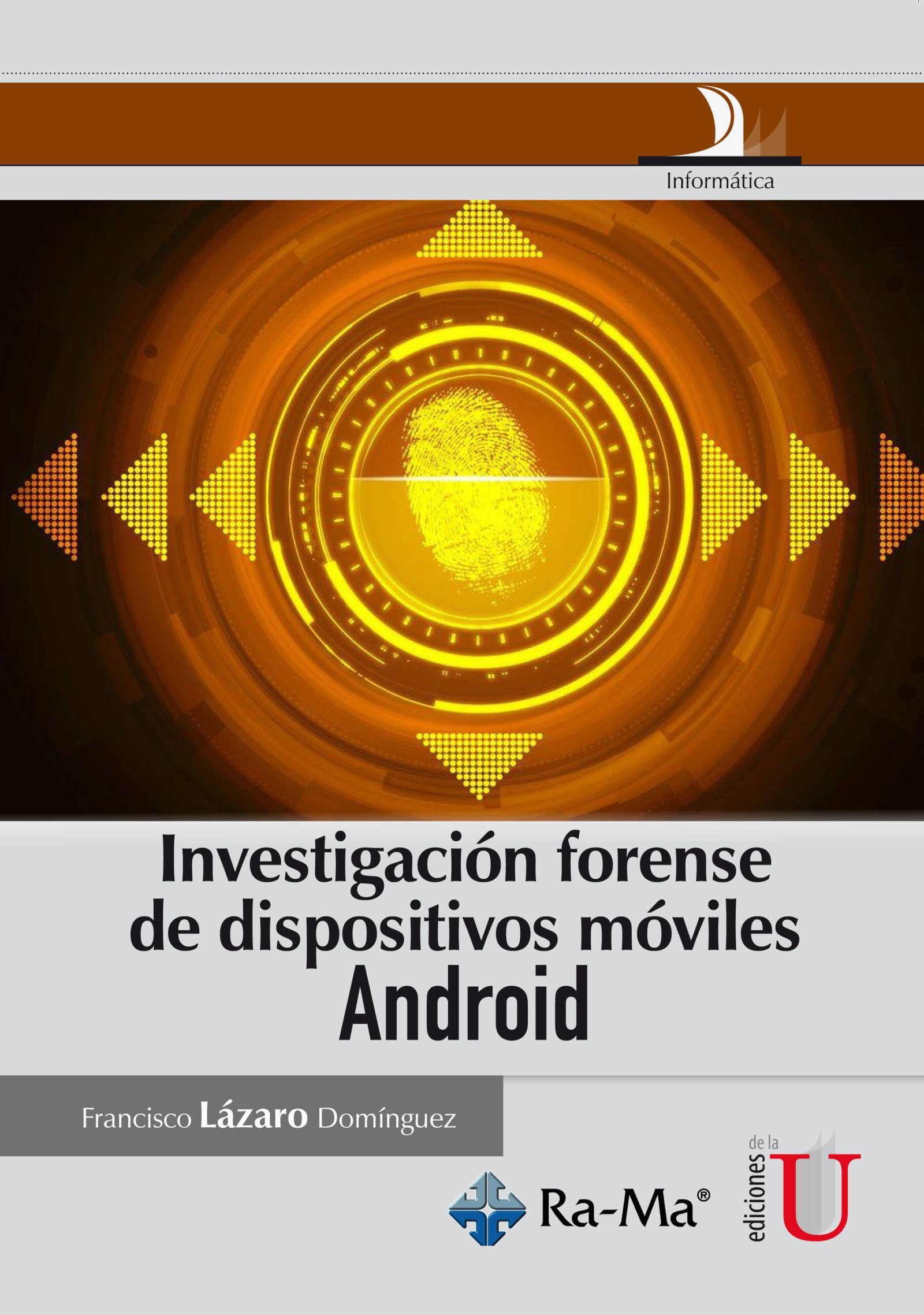 Investigación Forense de dispositivos móviles Android