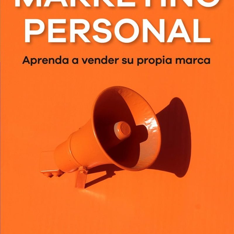 Marketing personal. Aprenda a vender su propia marca
