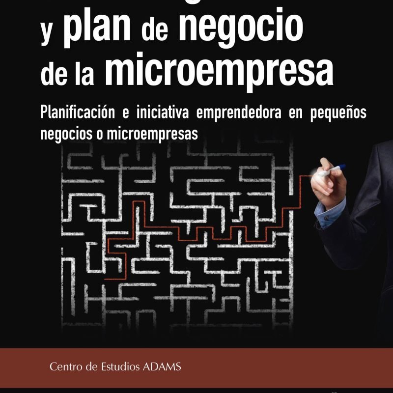Marketing y plan de negocio. Planificación e iniciativa emprendedora en pequeños negocios o microempresas