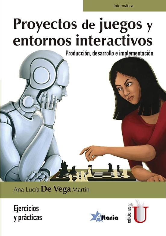 Proyectos de juegos y entornos interactivos. Producción, desarrollo e implementación
