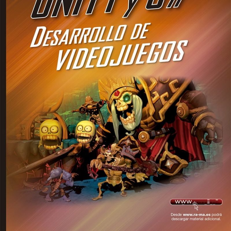 Unity y C#. Desarrollo de videojuegos